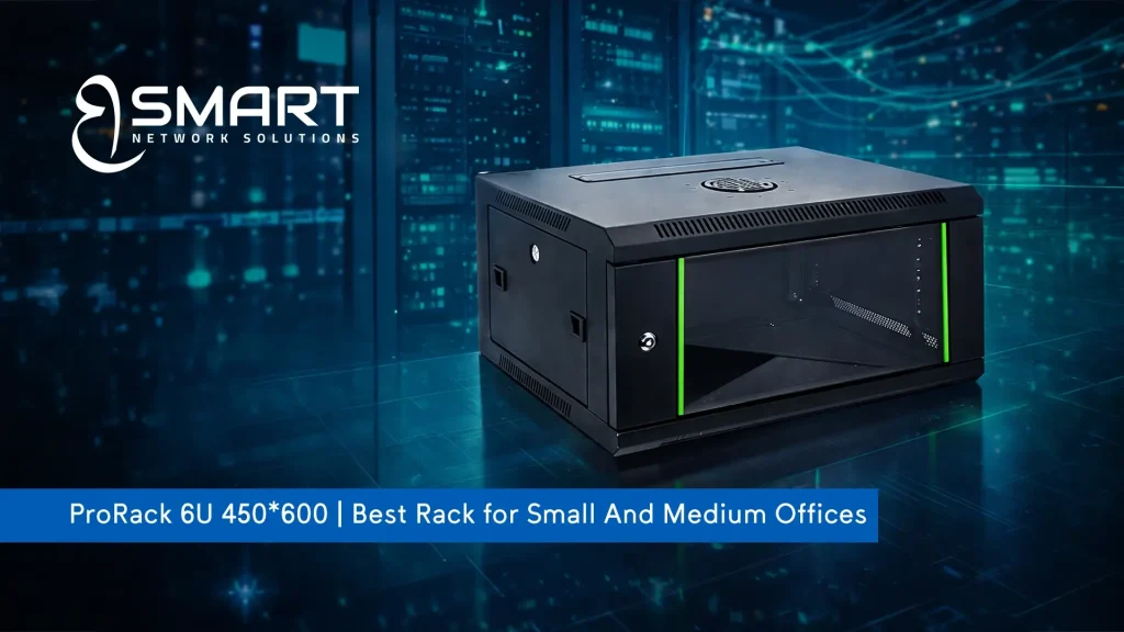 ProRack 6U Wall Rack | Ideal for Growing Businesses And Small Offices