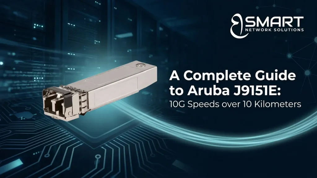 A Complete Guide to Aruba J9151E