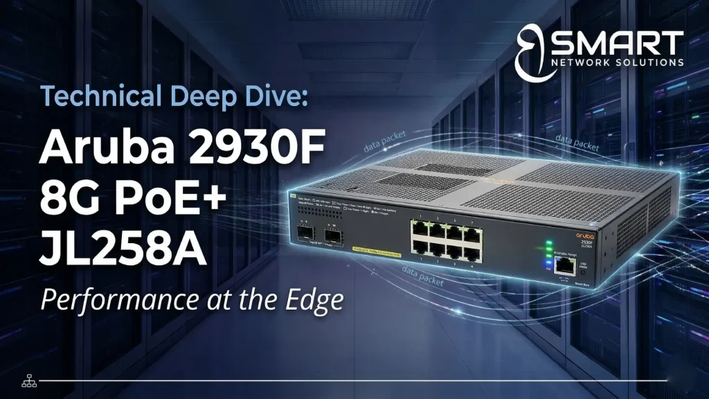 Aruba 2930F 8G PoE+ JL258A Technical Deep Dive Performance at the Edge