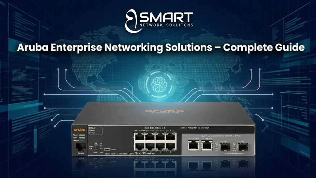 Aruba Enterprise Networking Solutions