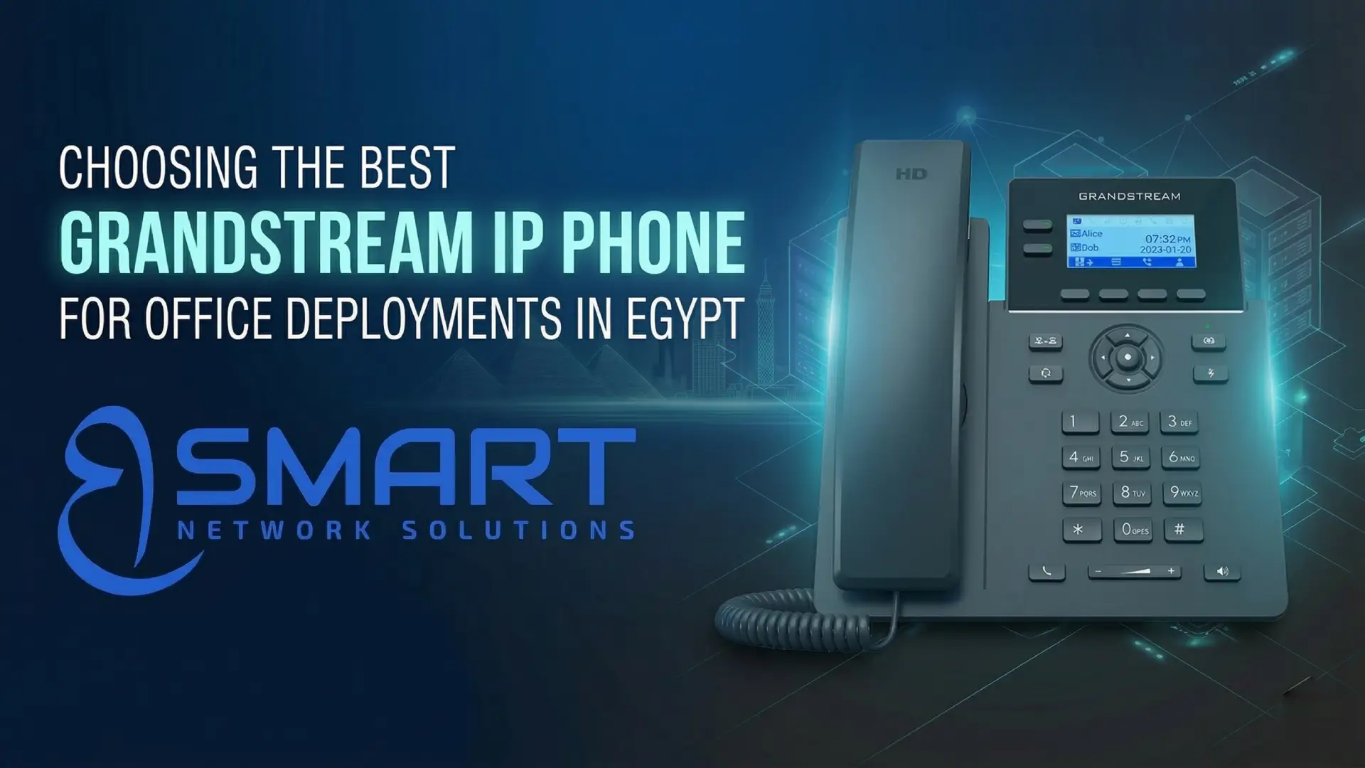 Choosing the best Grandstream IP phone for office Deployments in Egypt