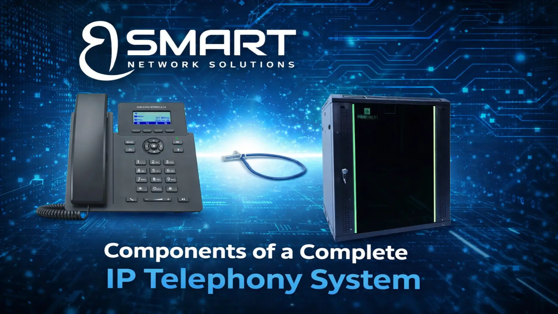 Components of a Complete IP Telephony System