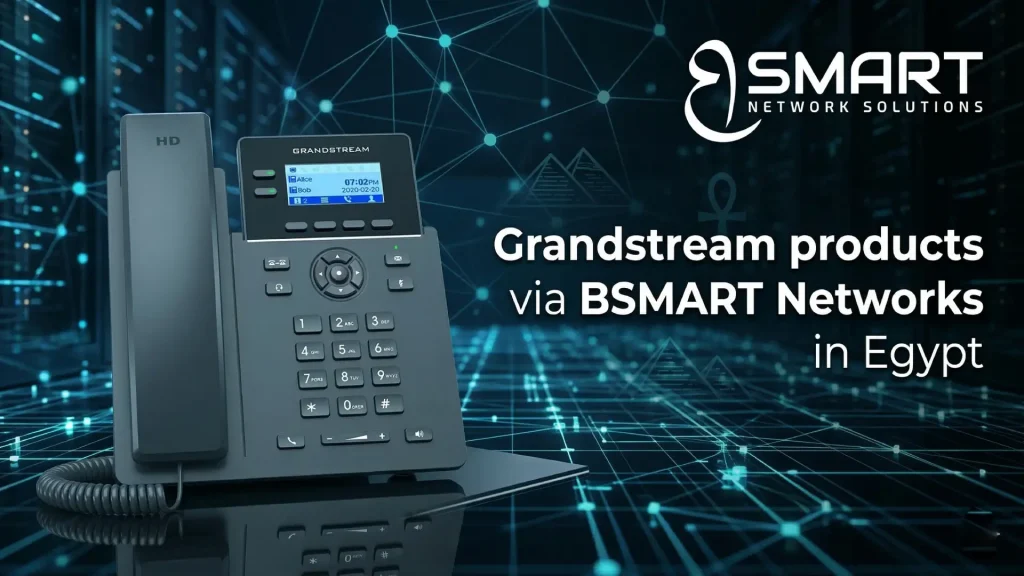 Grandstream products via BSMART Networks in Egypt
