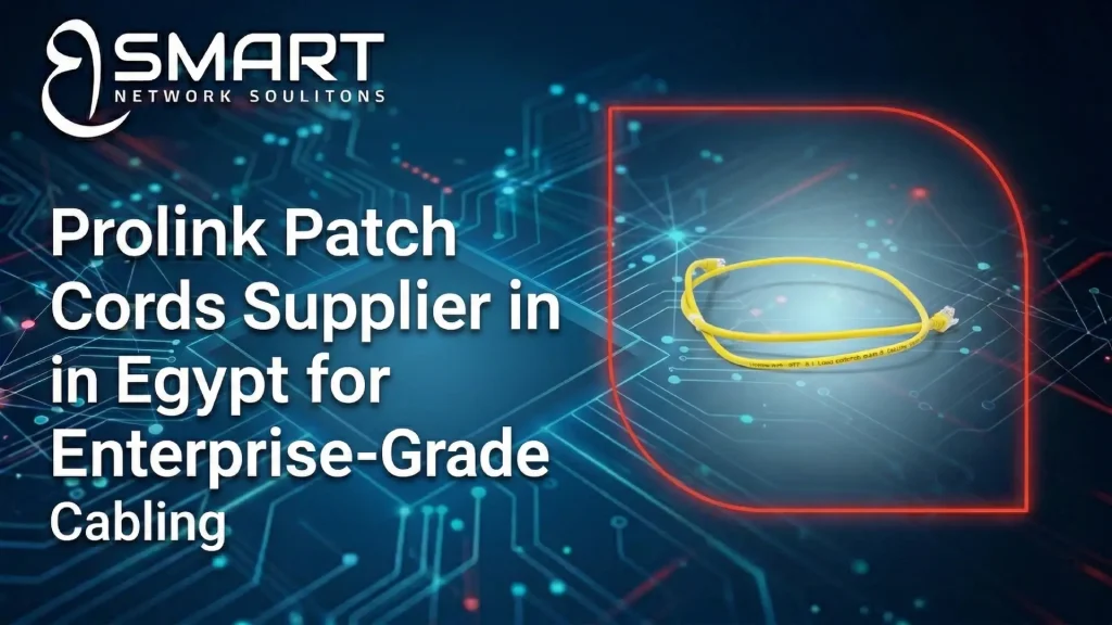 Prolink Patch Cords Supplier in Egypt for Enterprise-Grade Cabling