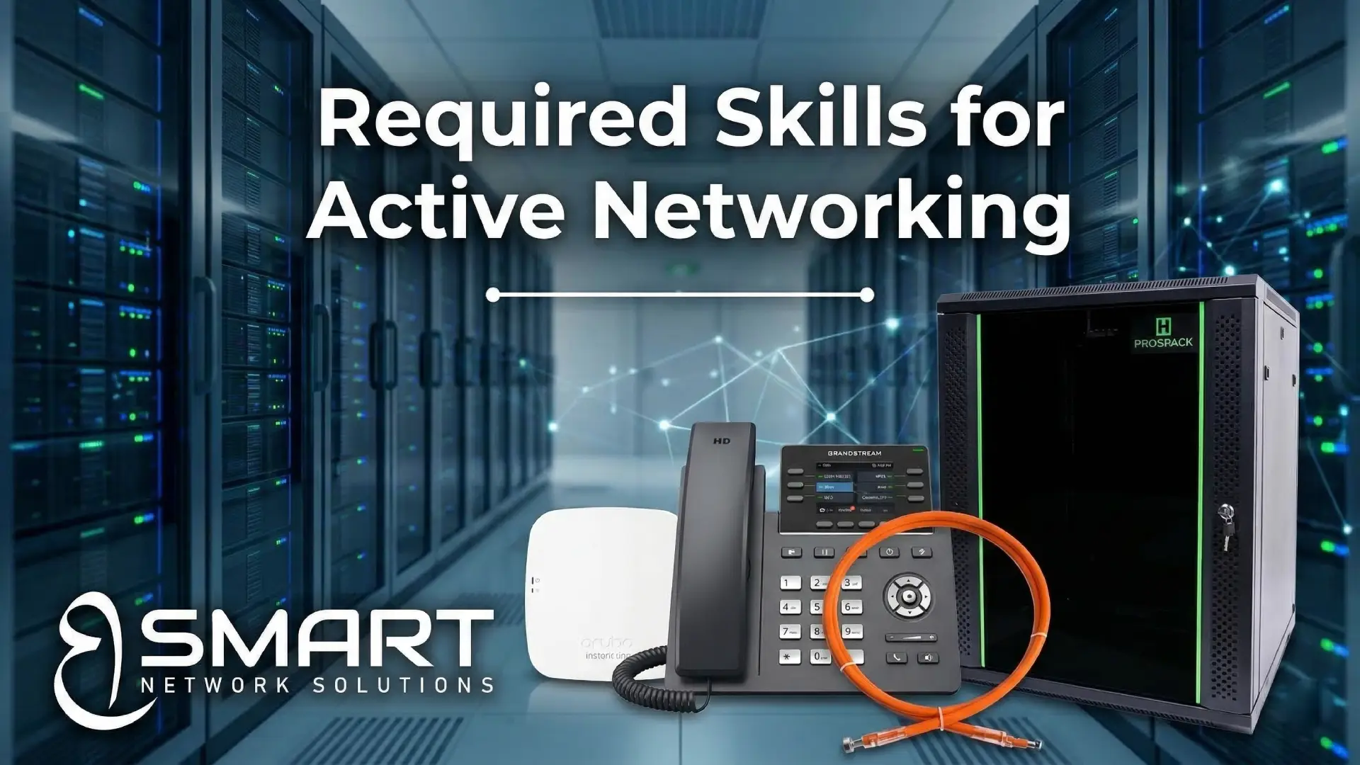 Required Skills for Active Networking