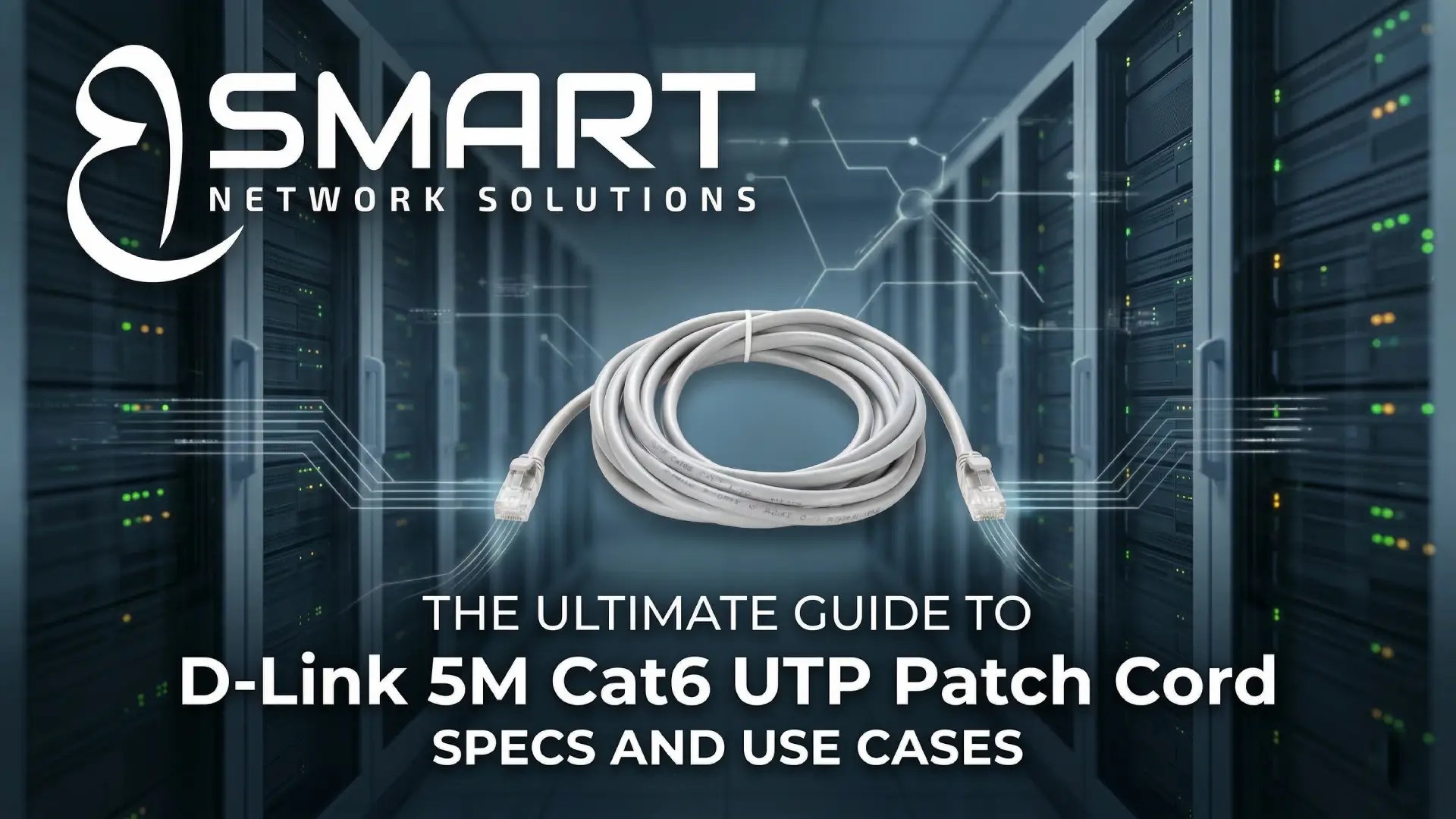 The Ultimate Guide to the D-Link 5M Cat6 UTP Patch Cord Specs and Use Cases